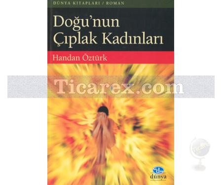 Doğu'nun Çıplak Kadınları | Handan Öztürk - Resim 1