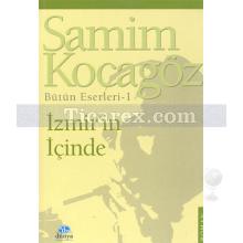 İzmirin İçinde | Samim Kocagöz