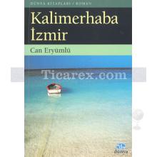 Kalimerhaba İzmir | Can Eryümlü