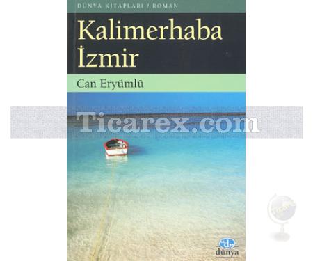 Kalimerhaba İzmir | Can Eryümlü - Resim 1
