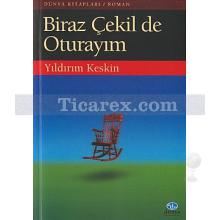 Biraz Çekil De Oturayım | Yıldırım Keskin