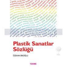 Plastik Sanatlar Sözlüğü | Özkan Eroğlu