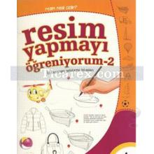 Resim Nasıl Çizilir? - Resim Yapmayı Öğreniyorum 2 | Kolektif