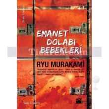 Emanet Dolabı Bebekleri | Ryu Murakami