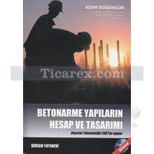 Betonarme Yapıların Hesap ve Tasarımı | Deprem Yönetmeliği 2007'ye Uygun | Adem Doğangün