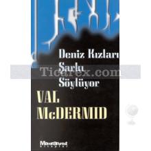 Deniz Kızları Şarkı Söylüyor | Val McDermid