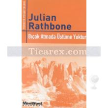 Bıçak Atmada Üstüme Yoktur | Julian Rathbone