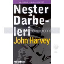 Neşter Darbeleri | Bir Charlie Resnick Polisiyesi | John Harvey