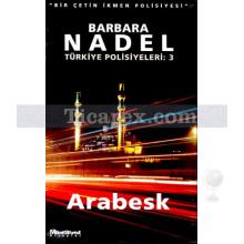 Türkiye Polisiyeleri 3 - Arabesk | Bir Çetin İkmen Polisiyesi | Barbara Nadel