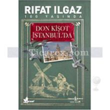 Don Kişot İstanbul'da | Rıfat Ilgaz