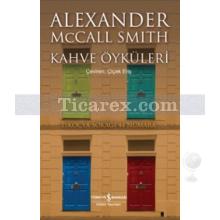 Kahve Öyküleri | Alexander McCall Smith