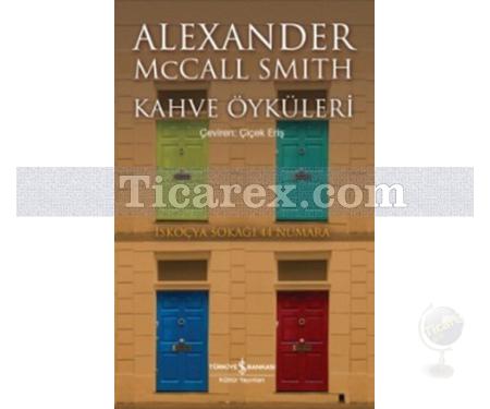 Kahve Öyküleri | Alexander McCall Smith - Resim 1