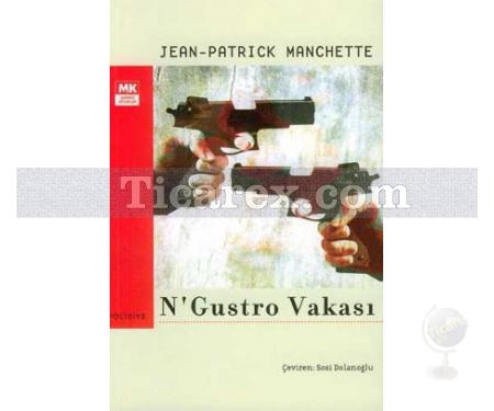 N'Gustro Vakası | Jean Patrick Manchette - Resim 1