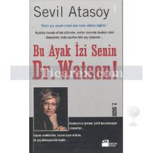 Bu Ayak İzi Senin Dr.Watson! | Sevil Atasoy