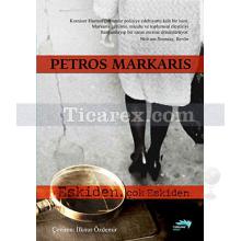 Eskiden, Çok Eskiden | Petros Markaris