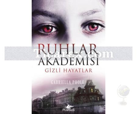 Ruhlar Akademisi 1 - Gizli Hayatlar | Gabriella Poole - Resim 1
