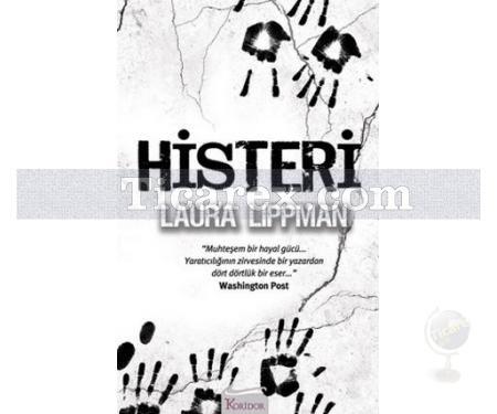Histeri | Laura Lippman - Resim 1