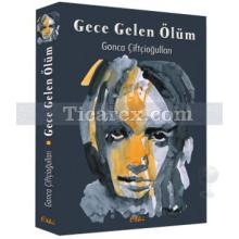 Gece Gelen Ölüm | Gonca Çiftçioğulları