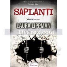 Saplantı | Laura Lippman