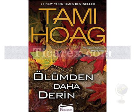 Ölümden Daha Derin | Tami Hoag - Resim 1