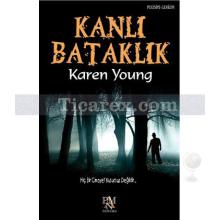 Kanlı Bataklık | Karen Young