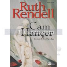 Cam Hançer | Ruth Rendell (Barbara Vine)