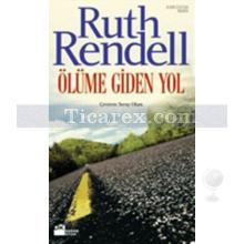 Ölüme Giden Yol | Ruth Rendell (Barbara Vine)