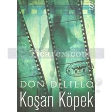 Koşan Köpek | Don DeLillo