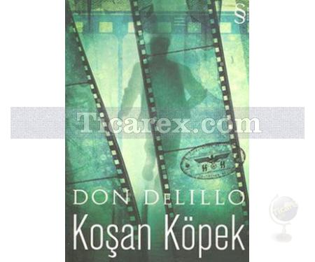 Koşan Köpek | Don DeLillo - Resim 1