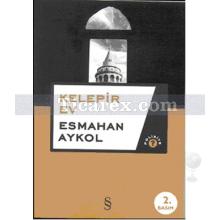 Kelepir Ev | Esmahan Aykol