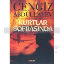 Araftan Kurtuluş 2 - Kurtlar Sofrasında | Bir KGB Ajanının Gerçek Yaşam Öyküsü | Cengiz Abdullayev
