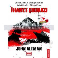 İhanet Çıkmazı | Casusların Dünyasında Tehlikeli İlişkiler | John Altman