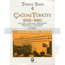 Türkiye Tarihi Cilt: 4 | Çağdaş Türkiye 1908-1980 | Komisyon