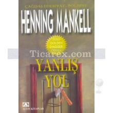 Yanlış Yol | Henning Mankell