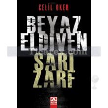 Beyaz Eldiven Sarı Zarf | Celil Oker