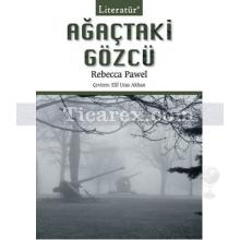 Ağaçtaki Gözcü | Rebecca Pawel