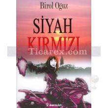 Siyah Kırmızı | Birol Oğuz