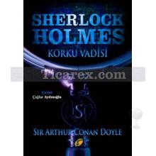 Sherlock Holmes - Korku Vadisi | Arthur Conan Doyle