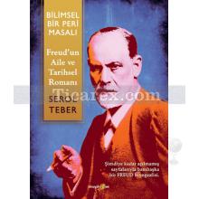 Bilimsel Bir Peri Masalı | Freud'un Aile ve Tarihsel Romanı | Serol Teber