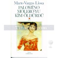 Palomino Molero'yu Kim Öldürdü | Mario Vargas Llosa