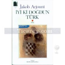 İyi ki Doğdun Türk | Bir Kayankaya Romanı | Jakob Arjouni