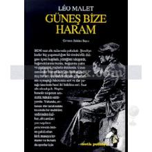 Güneş Bize Haram | Kara Üçleme 2 | Leo Malet