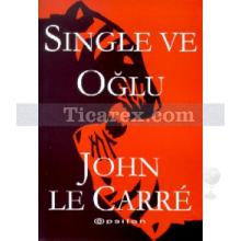 Single ve Oğlu | John Le Carre
