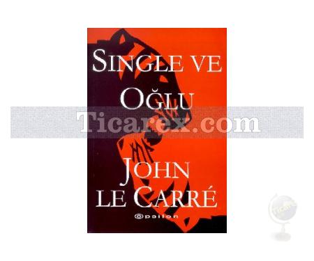Single ve Oğlu | John Le Carre - Resim 1
