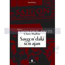 Saygon'daki Son Ajan | Chris Mullin