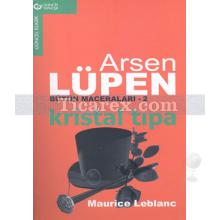 Arsen Lüpen - Kristal Tıpa | Maurice Leblanc