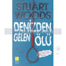 Denizden Gelen Ölü | Stuart Woods