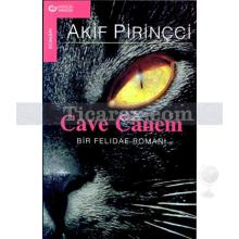Cave Canem | Bir Felidae Romanı | Akif Pirinçci