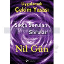 Uygulamalı Çekim Yasası Sıkça Sorulan Sorular | Nil Gün