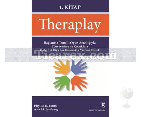 Theraplay 1. Kitap | Phyliss B. Booth, Ann M. Jernberg - Resim 1